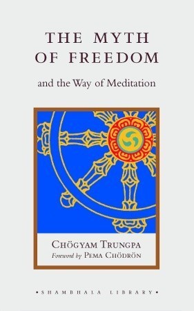 The Myth of Freedom and the Way of Meditation book cover