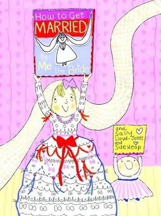 How to Get Married … by Me, the Bride book cover