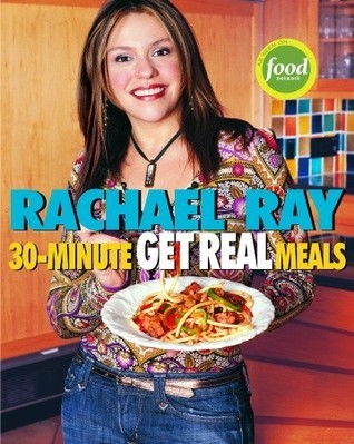 Rachael Ray's 30-Minute Get Real Meals book cover