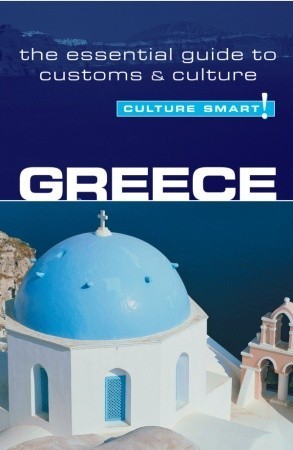 Greece - Culture Smart!: the essential guide to customs & culture