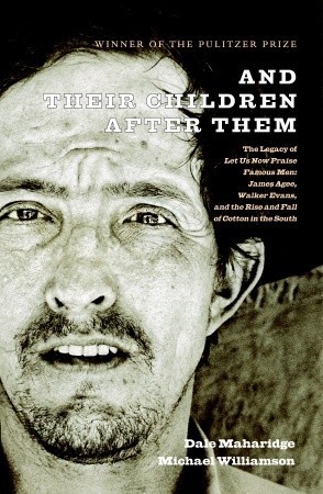 Cover of And Their Children After Them: The Legacy of Let Us Now Praise Famous Men: James Agee, Walker Evans, and the Rise and Fall of Cotton in the South