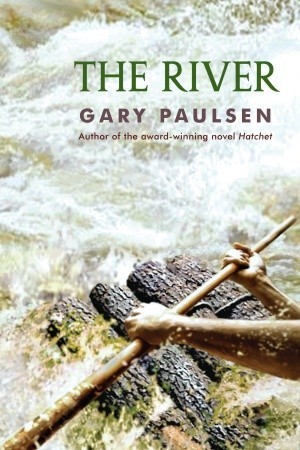 The River by Gary Paulsen | Goodreads