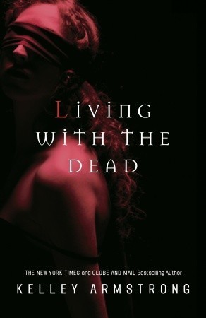 Living with the Dead (Women of the Otherworld, #9)