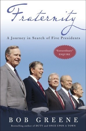 Fraternity: A Journey in Search of Five Presidents Book Cover