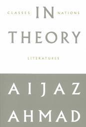 In Theory: Classes, Nations, Literatures