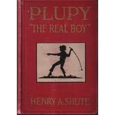Plupy "the Real Boy" by Henry A. Shute | Goodreads