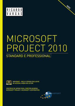 Microsoft Project 2010 Standard e Professional by Ricardo Viana Vargas ...