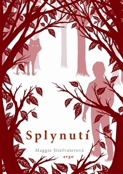 Splynutí (Vlci z Mercy Falls, #3)