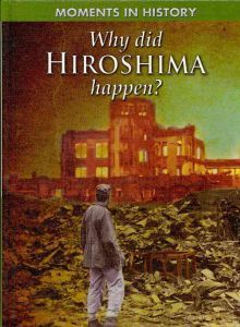 Why Did Hiroshima Happen? book cover