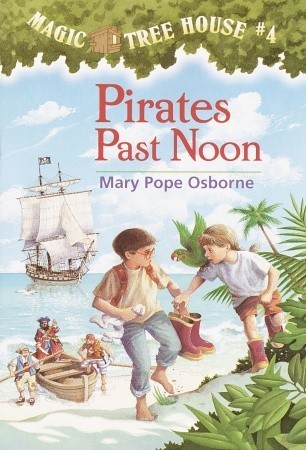 Pirates Past Noon (Magic Tree House #4)