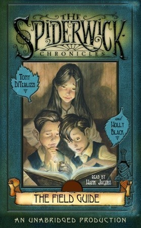 The Field Guide (The Spiderwick Chronicles #1)