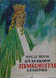 Kā es braucu Ziemeļmeitas lūkoties