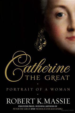 Catherine the Great: Portrait of a Woman (The Romanovs, #2)