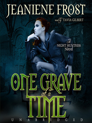 One Grave at a Time (Night Huntress, #6)