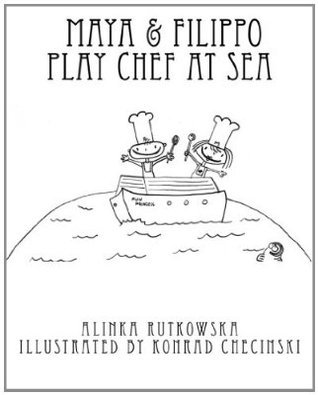 Maya & Filippo Play Chef at Sea book cover