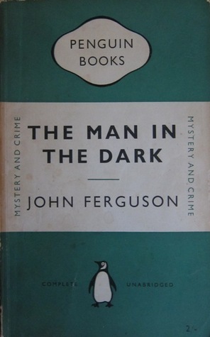 The Man in the Dark: An Ealing Mystery