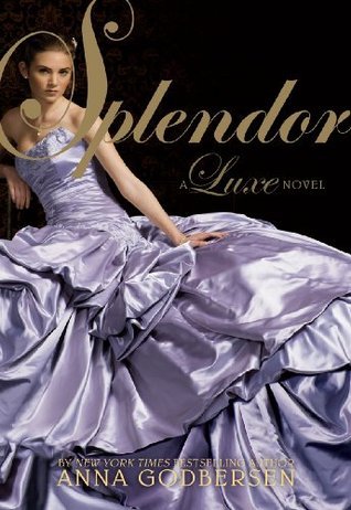 Splendor (Luxe, #4)