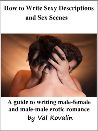 How to Write Sexy Descriptions and Sex Scenes