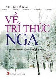 Về trí thức Nga - Tập tiểu luận về tầng lớp trí thức Nga book cover