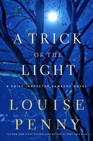 A Trick of the Light (Chief Inspector Armand Gamache, #7)