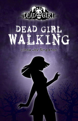 Dead Girl Walking (Dead Girl, #1)