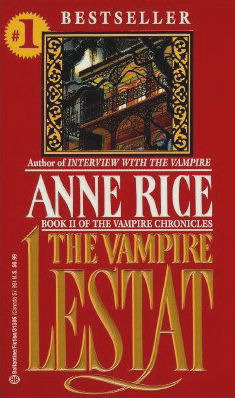 The Vampire Lestat (The Vampire Chronicles, #2)