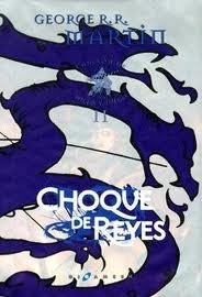 Choque de reyes (Canción de hielo y fuego, #2)