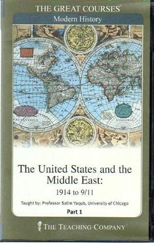 The United States and the Middle East: 1914 to 9/11