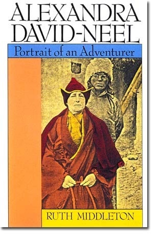 Alexandra David-Néel: Portait of an Adventurer