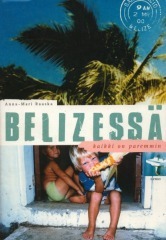 Belizessä kaikki on paremmin