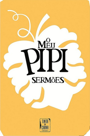 O Meu Pipi - Sermões