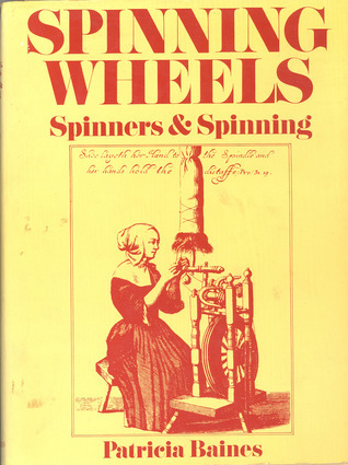 A Book of Spinning Wheels　洋書 Spinning Wheels Spinners & Spinning by Patricia Baines