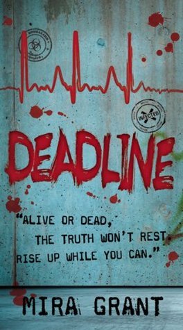 Deadline (Newsflesh Trilogy #2)