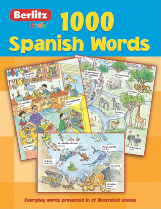 1000 Spanish Words (1000 Words) by Berlitz Publishing Company | Goodreads
