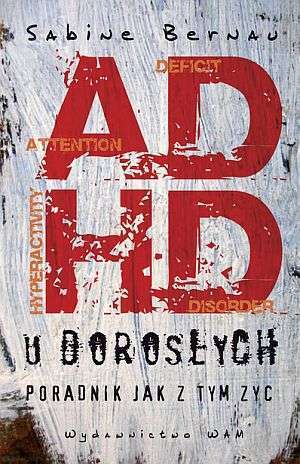 ADHD u dorosłych. Poradnik jak z tym żyć