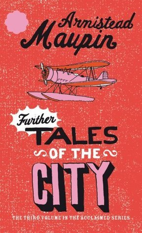 Further Tales of the City (Tales of the City, # 3)