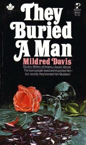 They Buried A Man by Mildred Davis | Goodreads