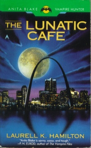 The Lunatic Cafe (Anita Blake, Vampire Hunter, #4)