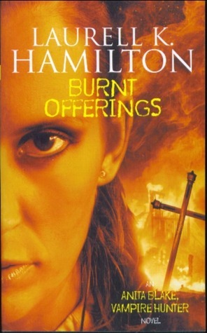 Burnt Offerings (Anita Blake, Vampire Hunter, #7)