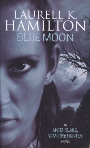 Blue Moon (Anita Blake, Vampire Hunter, #8)