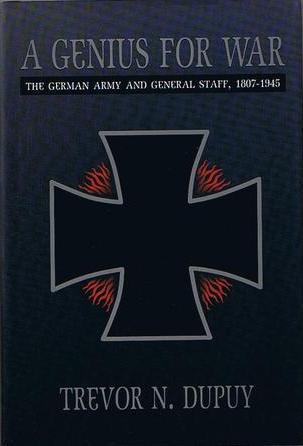 A Genius For War: The German Army and General Staff, 1807-1945