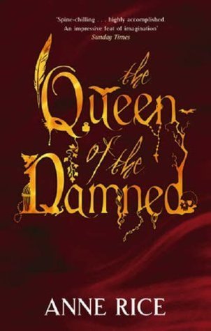 The Queen of the Damned (The Vampire Chronicles, #3)