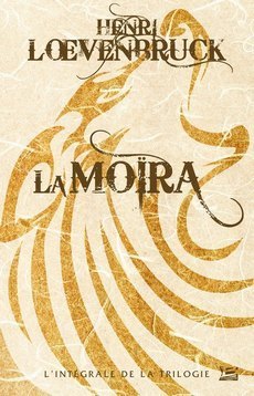 La Moïra : Intégrale