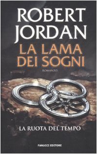 La lama dei sogni (La ruota del tempo, #11)