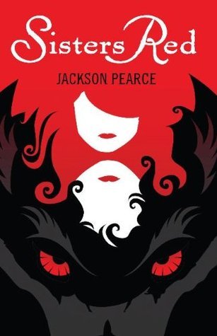 Sisters Red (Fairytale Retellings, #1)