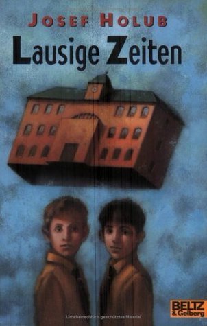 Lausige Zeiten by Josef Holub Goodreads