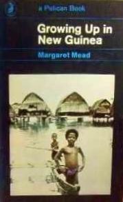 Growing Up in New Guinea by Margaret Mead | Goodreads
