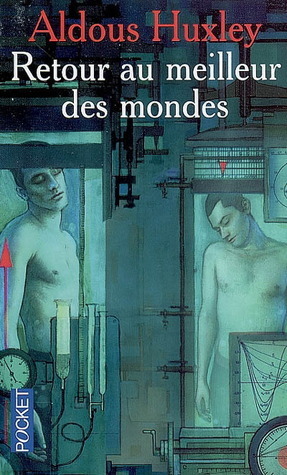 Retour au meilleur des mondes