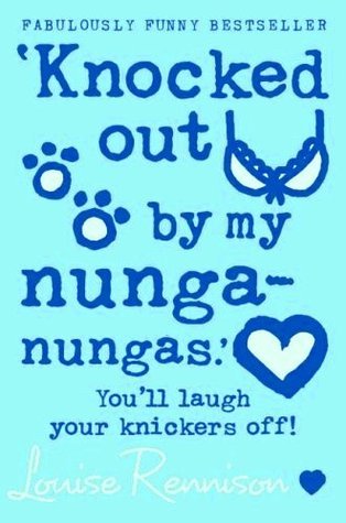 Knocked Out by My Nunga-Nungas (Confessions of Georgia Nicolson, #3)