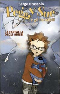 Peggy Sue e gli invisibili. La farfalla degli abissi book cover
